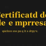 Certificado de empresa: qué es y para qué sirve